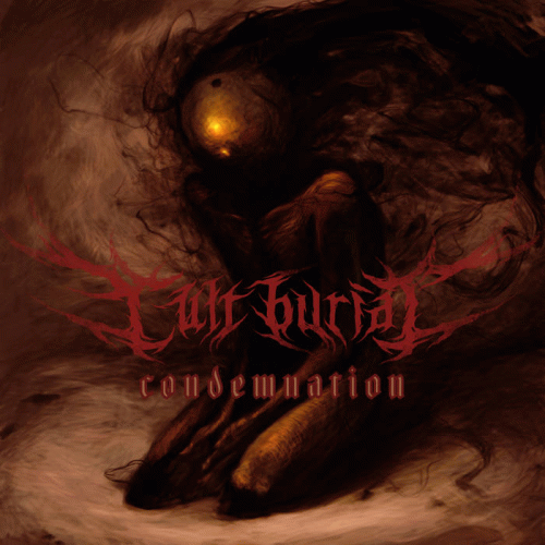 Cult Burial : Condemnation